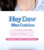UNLEASHIA - A by Unleashia Hey Dew Blue Cushion - 26 Colors