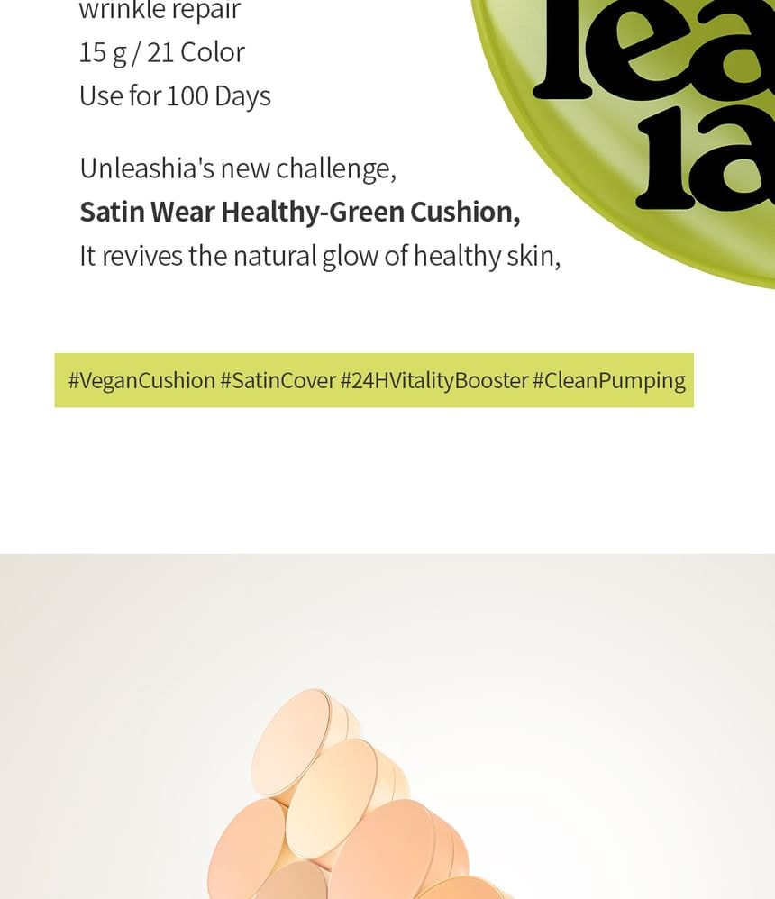 UNLEASHIA - Satin Wear Healthy-Green Cushion - 21 Colors